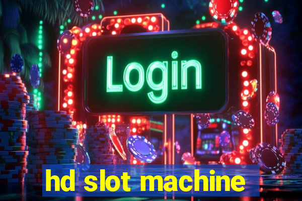 hd slot machine