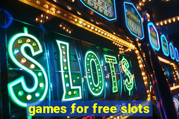 games for free slots