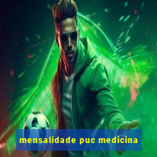 mensalidade puc medicina