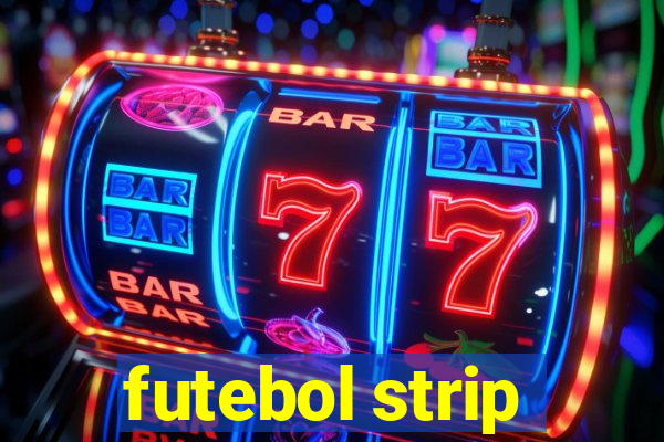 futebol strip