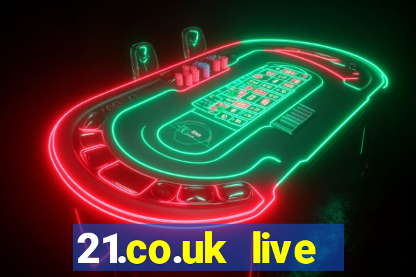 21.co.uk live casino show