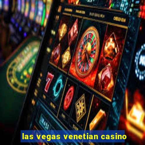 las vegas venetian casino