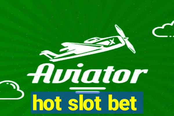 hot slot bet