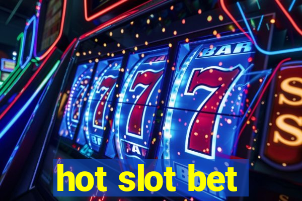 hot slot bet