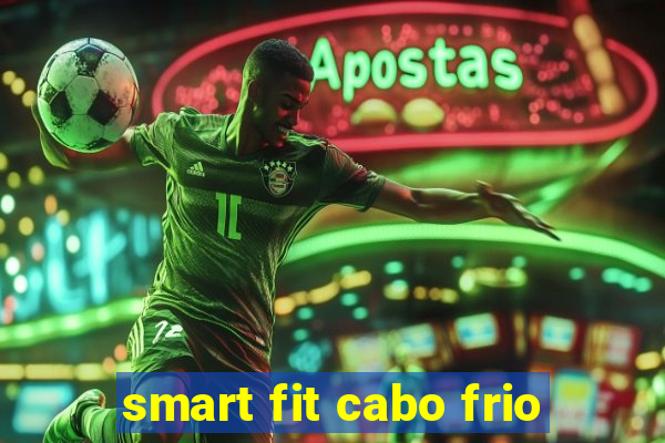 smart fit cabo frio