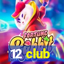 12 club