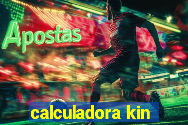 calculadora kin