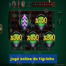 jogo online do tigrinho