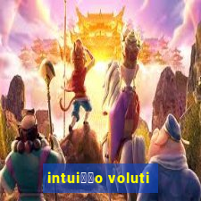 intui莽茫o voluti