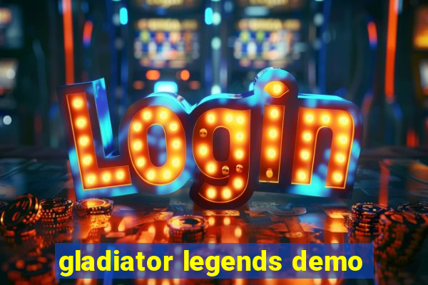 gladiator legends demo