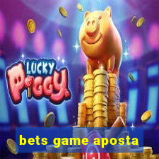 bets game aposta