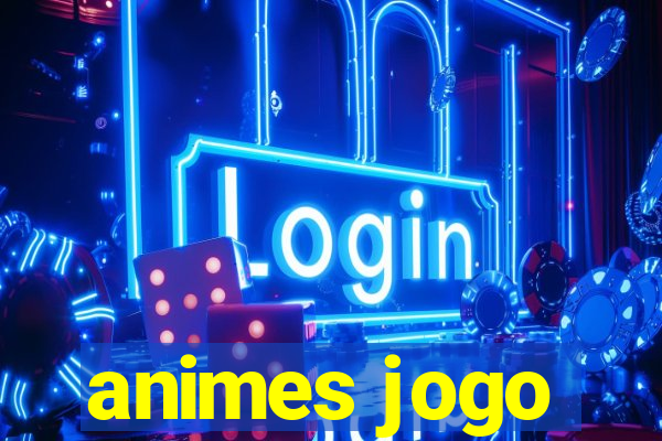 animes jogo