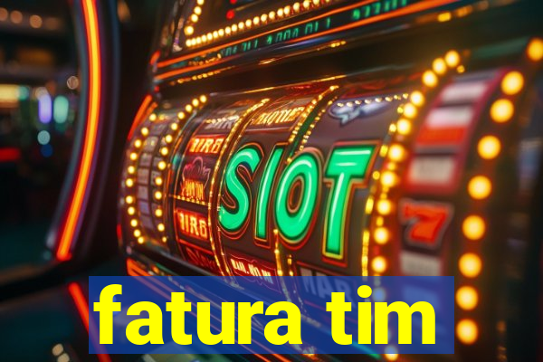 fatura tim