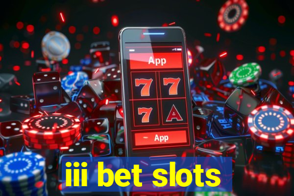 iii bet slots