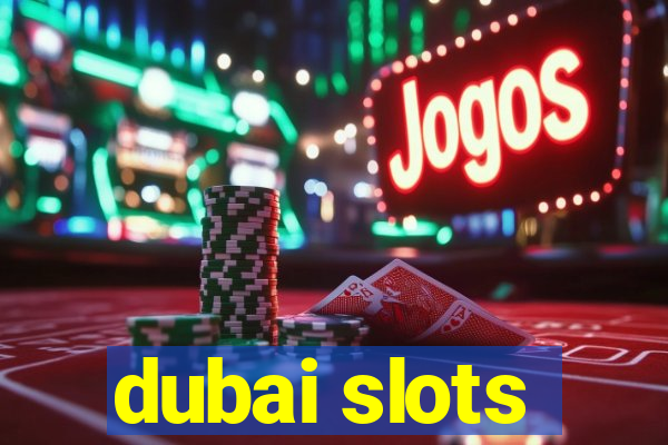 dubai slots