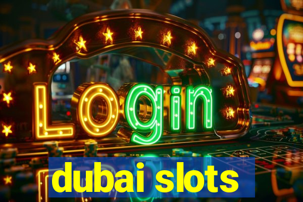 dubai slots