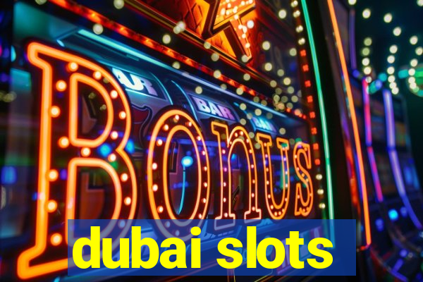 dubai slots