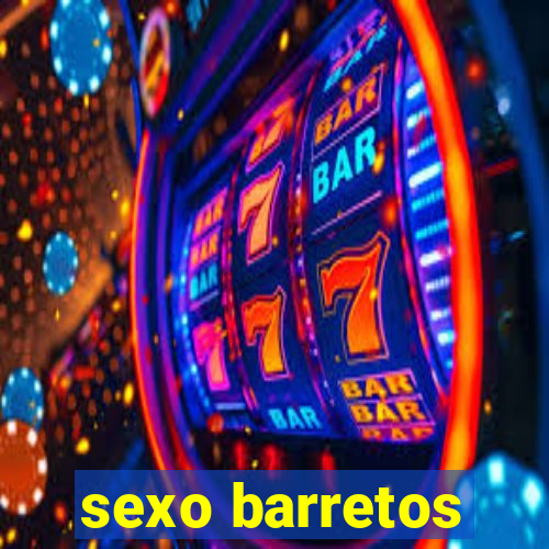 sexo barretos