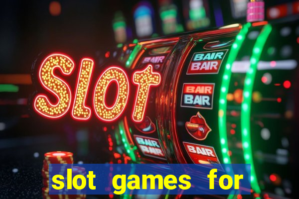 slot games for free no download