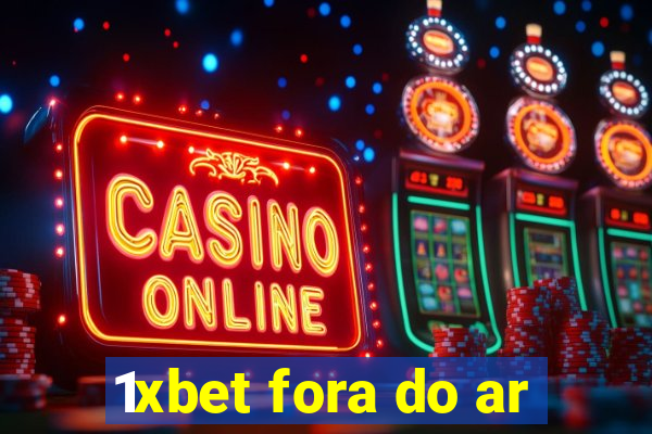 1xbet fora do ar