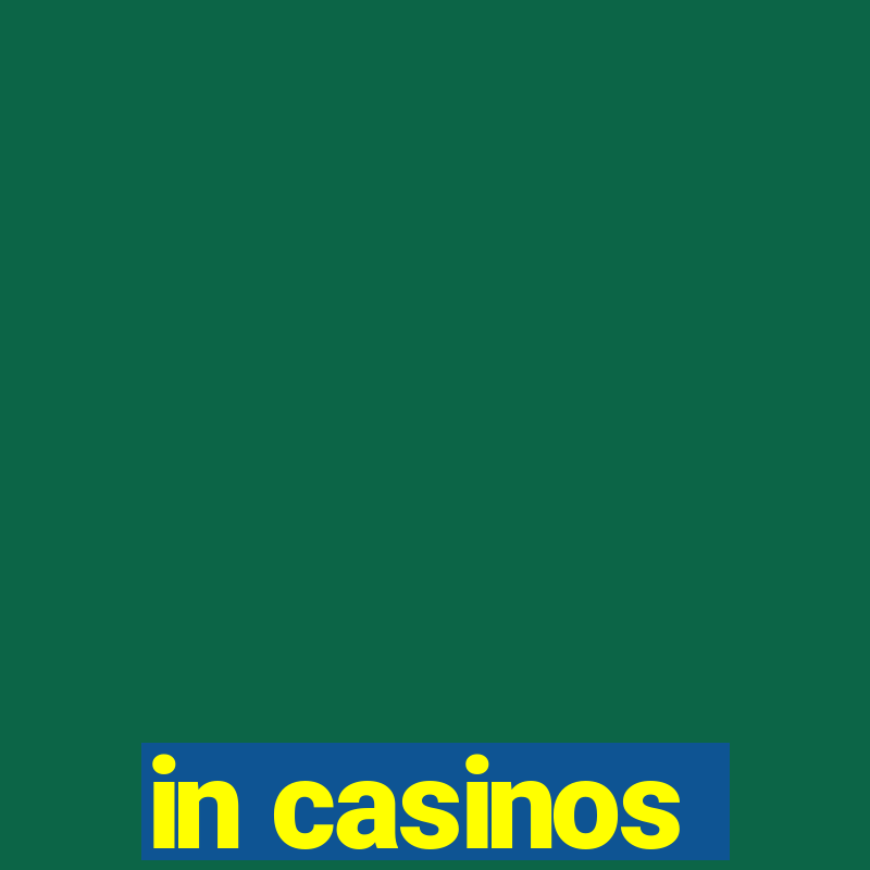 in casinos