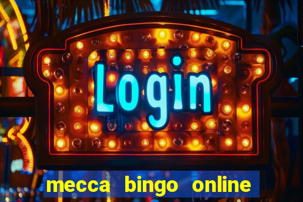 mecca bingo online slots games