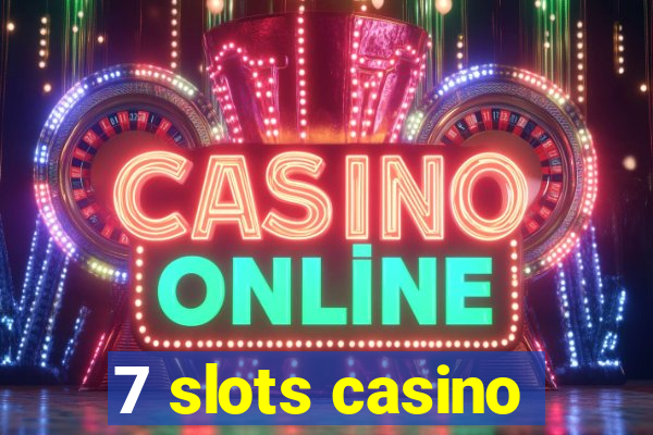 7 slots casino