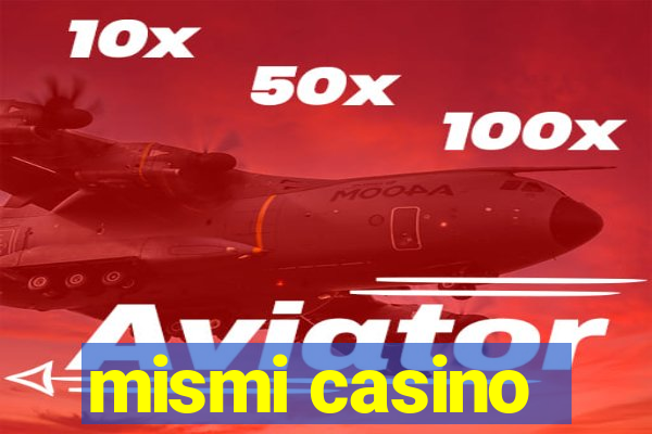 mismi casino