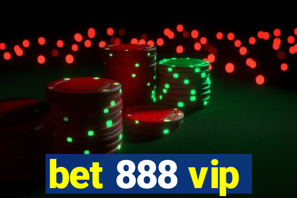 bet 888 vip