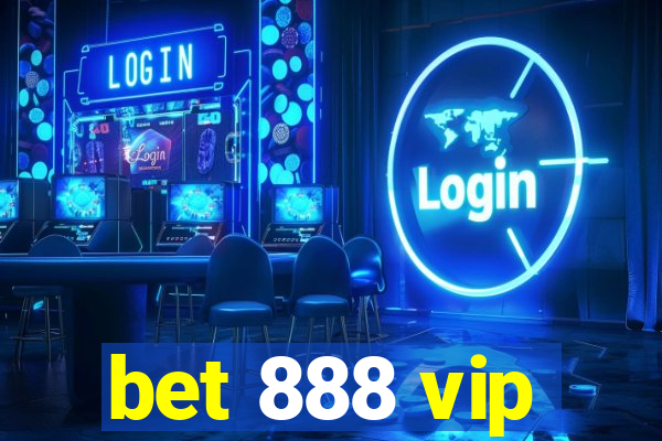 bet 888 vip