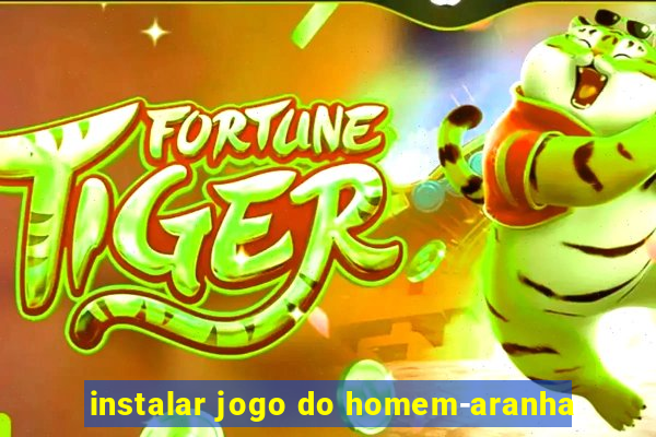 instalar jogo do homem-aranha