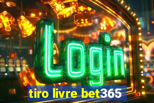 tiro livre bet365