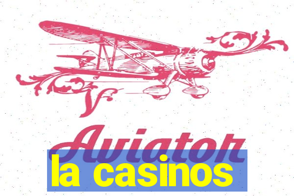 la casinos