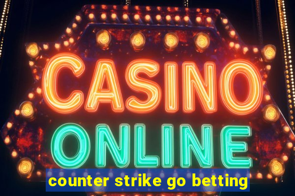 counter strike go betting