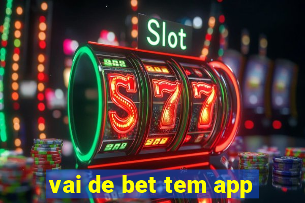 vai de bet tem app