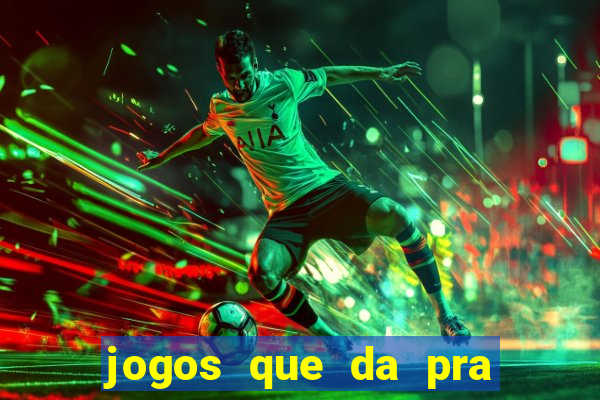 jogos que da pra ganhar dinheiro