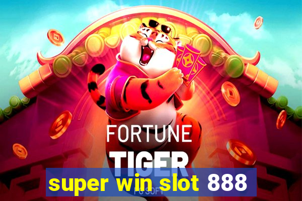 super win slot 888