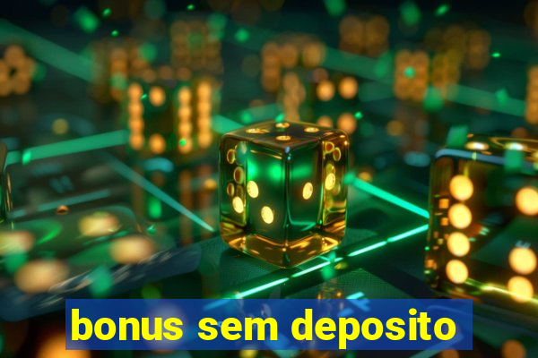 bonus sem deposito