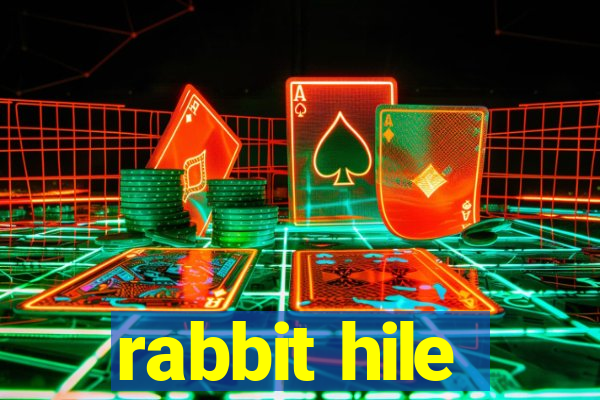 rabbit hile