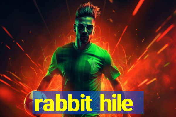 rabbit hile