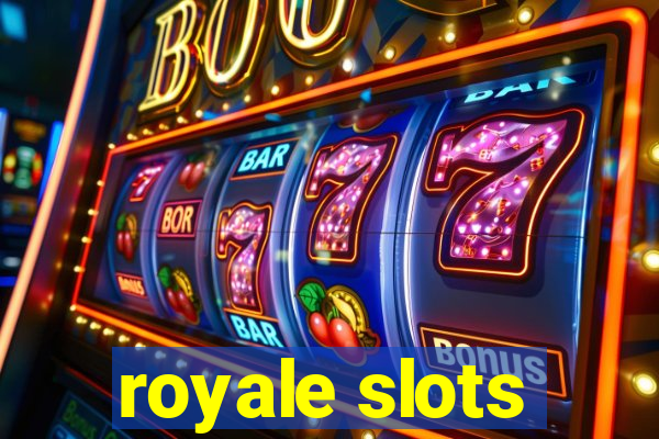 royale slots