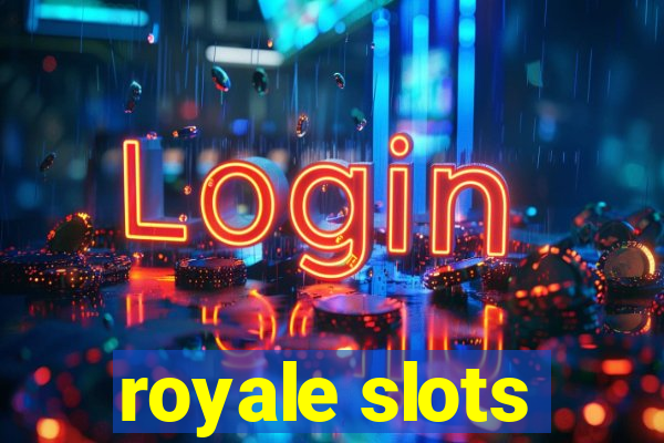 royale slots