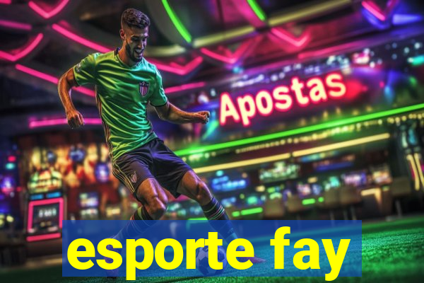 esporte fay