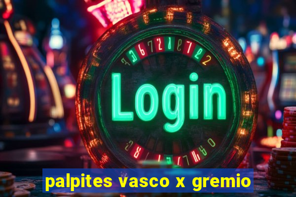 palpites vasco x gremio