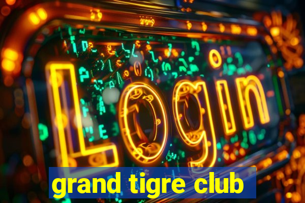 grand tigre club