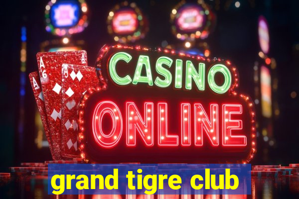 grand tigre club