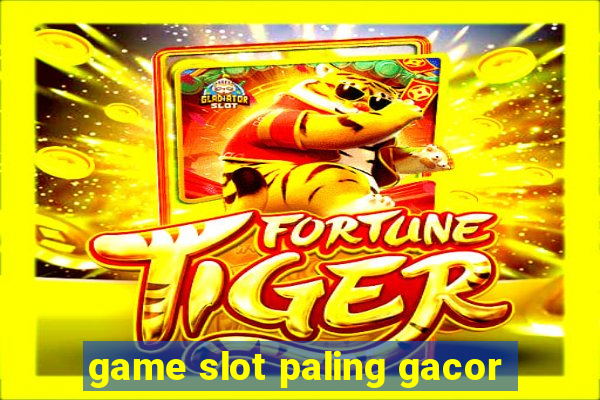 game slot paling gacor