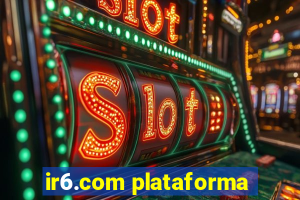 ir6.com plataforma