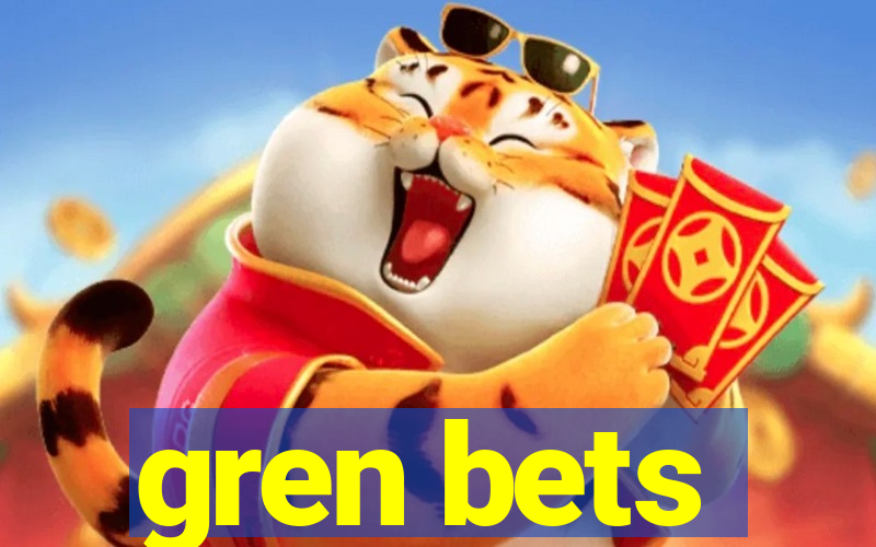 gren bets