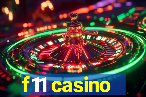 f11 casino